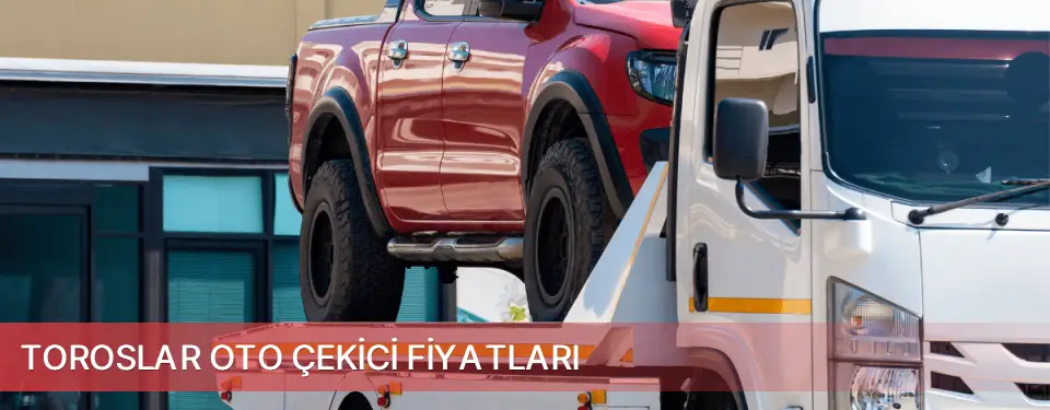 Toroslar İlçemi Oto Çekici Fiyatları